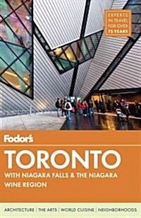 Fodors Toronto: With Niagara Falls & the Niagara Wine Region (Paperback, 24)