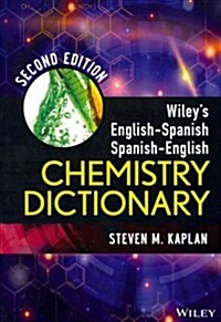 Wileys English-Spanish, Spanish-English Chemistry Dictionary (Hardcover, 2, Revised)