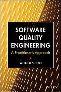 Software Quality Engineering: A Practitioners Approach (Hardcover)