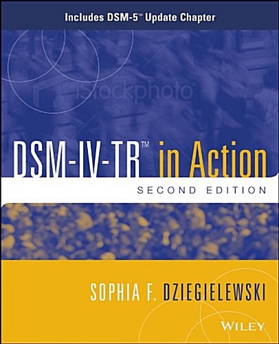 Dsm-IV-Tr in Action: Includes Dsm-5 Update Chapter (Paperback, 2nd, Revised)