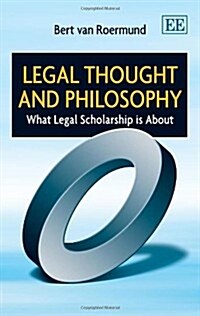 Legal Thought and Philosophy : What Legal Scholarship is About (Hardcover)