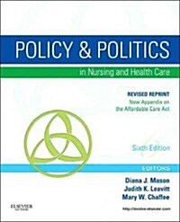 Policy and Politics in Nursing and Healthcare - Revised Reprint (Paperback, 6, Revised)