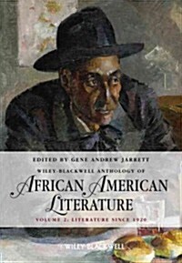 The Wiley Blackwell Anthology of African American Literature, Volume 2: 1920 to the Present (Hardcover)