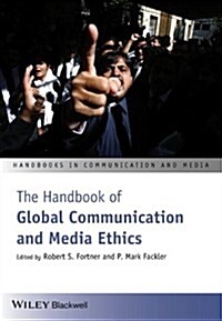 The Handbook of Global Communication and Media Ethics, 2 Volume Set (Paperback)