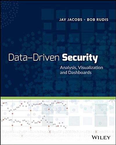 Data-Driven Security: Analysis, Visualization and Dashboards (Paperback)