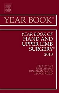 Year Book of Hand and Upper Limb Surgery 2013: Volume 2013 (Hardcover)