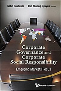 Corporate Governance and Corporate Social Responsibility: Emerging Markets Focus (Hardcover)