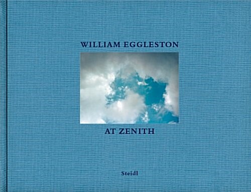 William Eggleston: At Zenith (Hardcover)