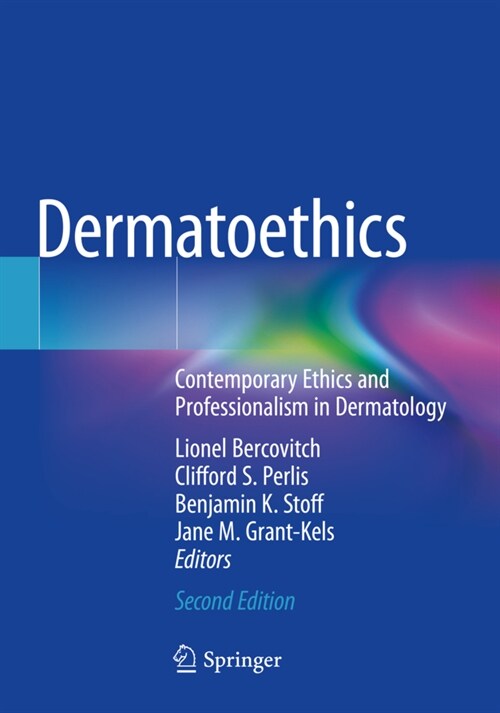 Dermatoethics: Contemporary Ethics and Professionalism in Dermatology (Paperback, 2, 2021)