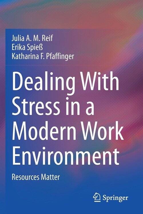 Dealing With Stress in a Modern Work Environment: Resources Matter (Paperback)