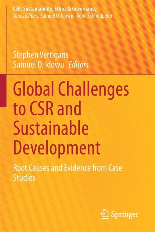 Global Challenges to CSR and Sustainable Development: Root Causes and Evidence from Case Studies (Paperback)