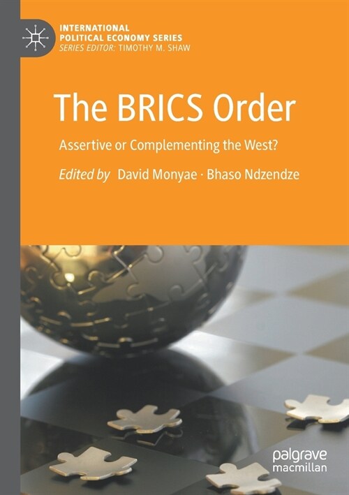 The BRICS Order: Assertive or Complementing the West? (Paperback)