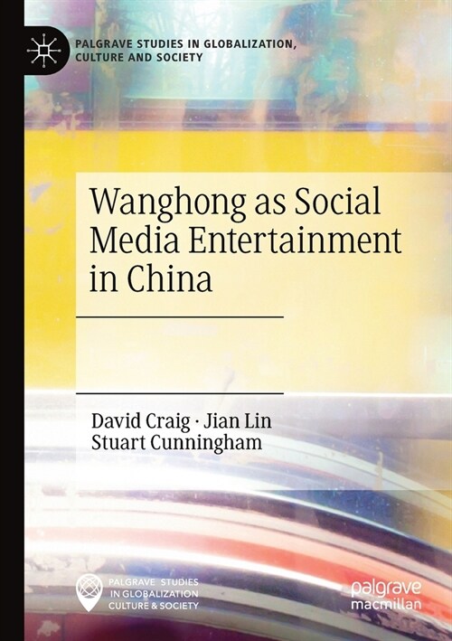 Wanghong as Social Media Entertainment in China (Paperback)