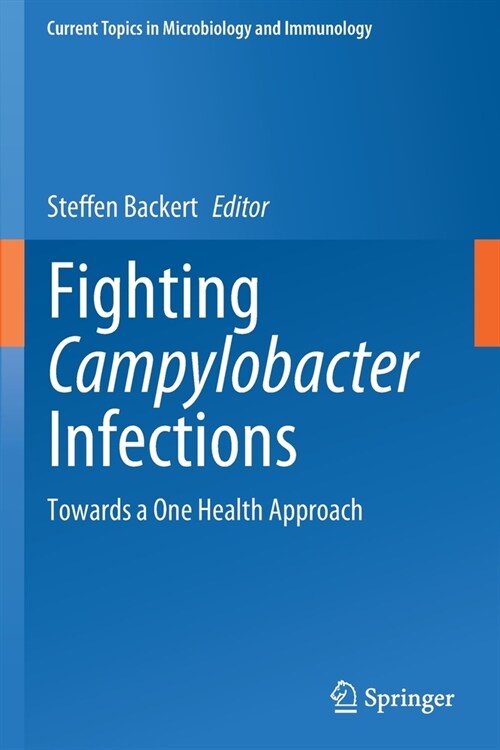 Fighting Campylobacter Infections: Towards a One Health Approach (Paperback)