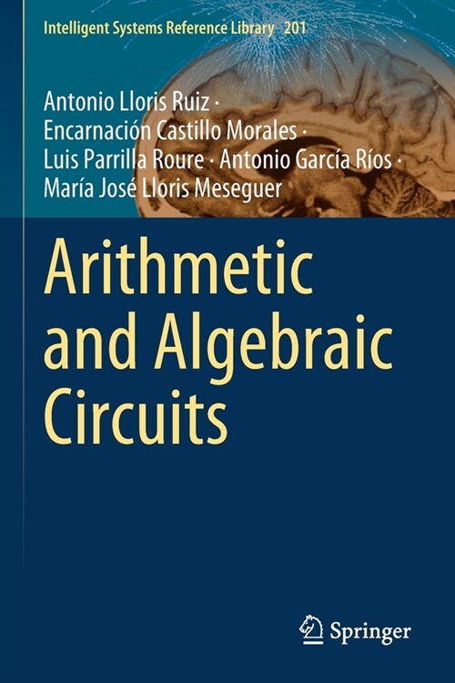 Arithmetic and Algebraic Circuits (Paperback)