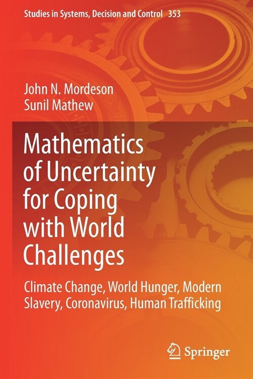 Mathematics of Uncertainty for Coping with World Challenges: Climate Change, World Hunger, Modern Slavery, Coronavirus, Human Trafficking (Paperback)