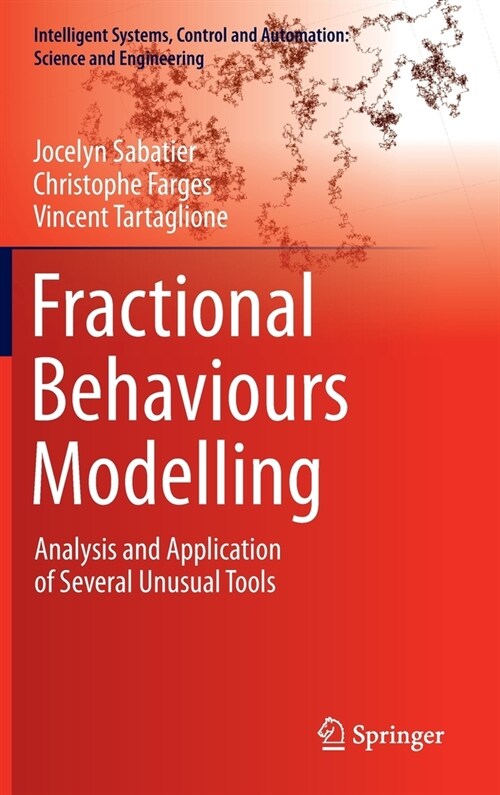 Fractional Behaviours Modelling: Analysis and Application of Several Unusual Tools (Hardcover)