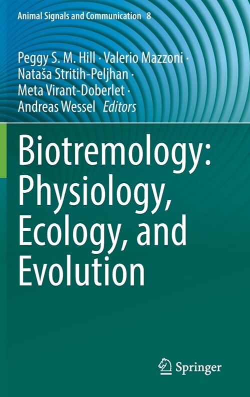 Biotremology: Physiology, Ecology, and Evolution (Hardcover)