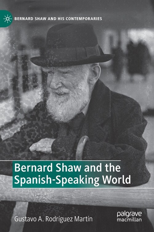 Bernard Shaw and the Spanish-Speaking World (Hardcover)