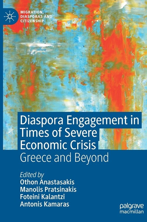 Diaspora Engagement in Times of Severe Economic Crisis: Greece and Beyond (Hardcover, 2022)