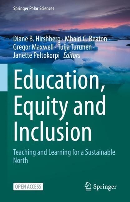 Education, Equity and Inclusion: Teaching and Learning for a Sustainable North (Hardcover, 2023)