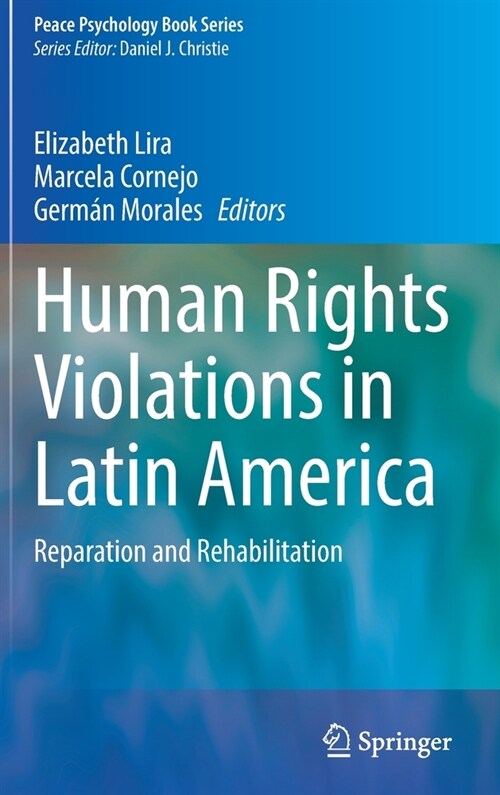 Human Rights Violations in Latin America: Reparation and Rehabilitation (Hardcover)