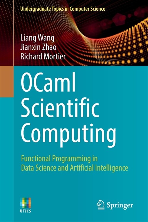 OCaml Scientific Computing: Functional Programming in Data Science and Artificial Intelligence (Paperback)