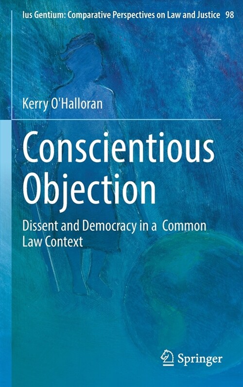 Conscientious Objection: Dissent and Democracy in a Common Law Context (Hardcover)