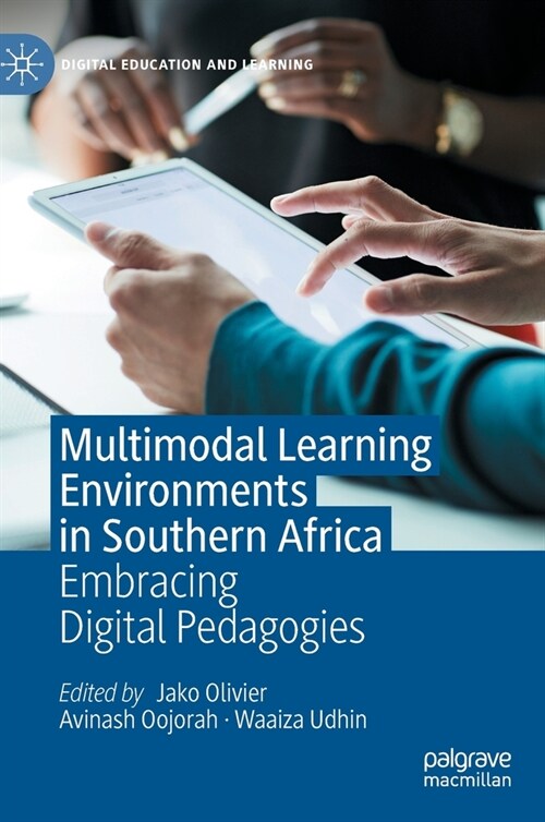 Multimodal Learning Environments in Southern Africa: Embracing Digital Pedagogies (Hardcover, 2022)