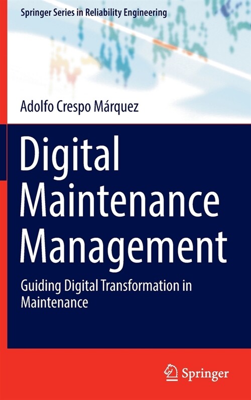 Digital Maintenance Management: Guiding Digital Transformation in Maintenance (Hardcover)