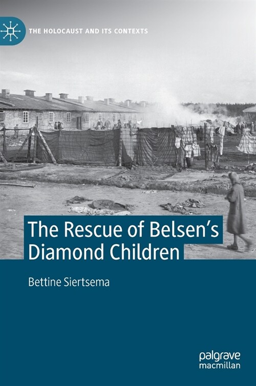 The Rescue of Belsens Diamond Children (Hardcover, 2022)