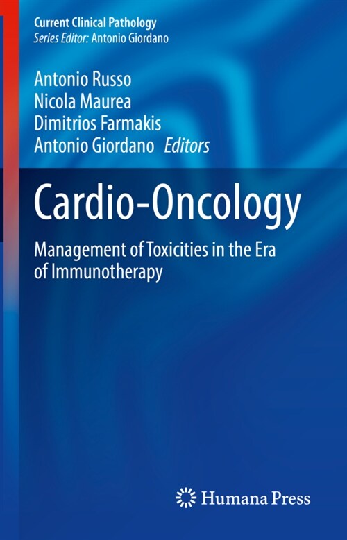 Cardio-Oncology: Management of Toxicities in the Era of Immunotherapy (Hardcover, 2022)