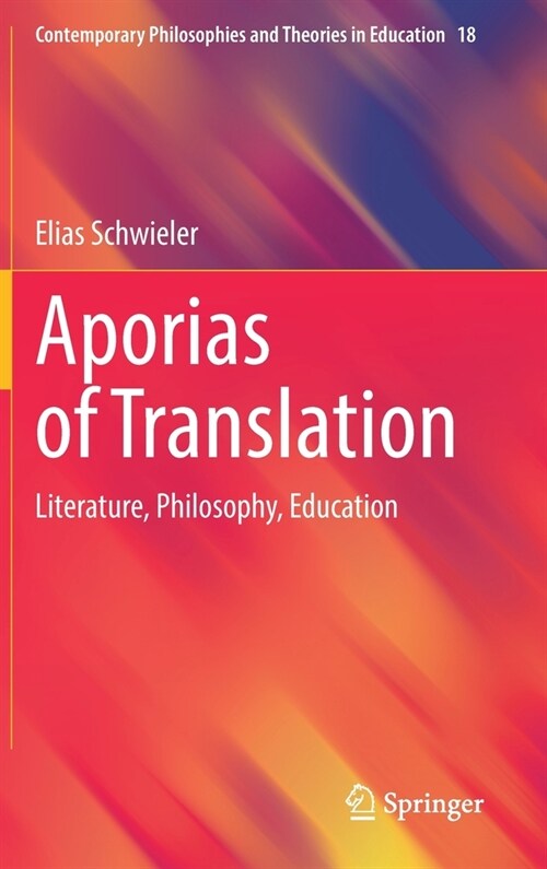 Aporias of Translation: Literature, Philosophy, Education (Hardcover, 2022)