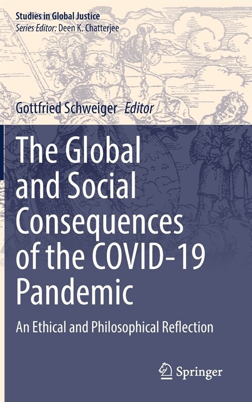 The Global and Social Consequences of the Covid-19 Pandemic: An Ethical and Philosophical Reflection (Hardcover, 2022)