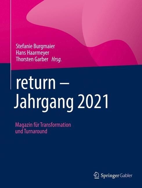 Return - Jahrgang 2021: Magazin F? Transformation Und Turnaround (Hardcover, 1. Aufl. 2023)