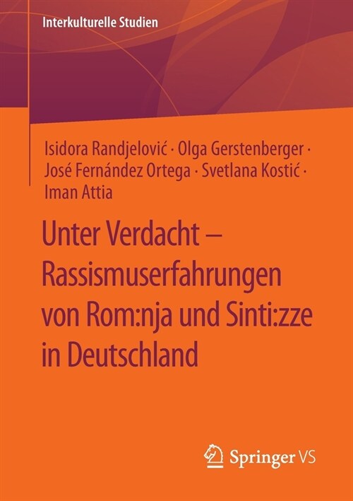 Unter Verdacht - Rassismuserfahrungen Von Rom: Nja Und Sinti: Zze in Deutschland (Paperback, 1. Aufl. 2022)