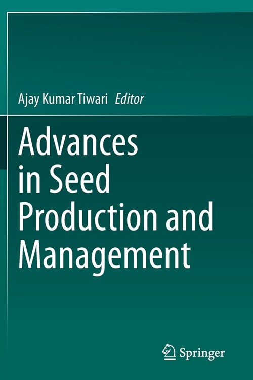Advances in Seed Production and Management (Paperback)