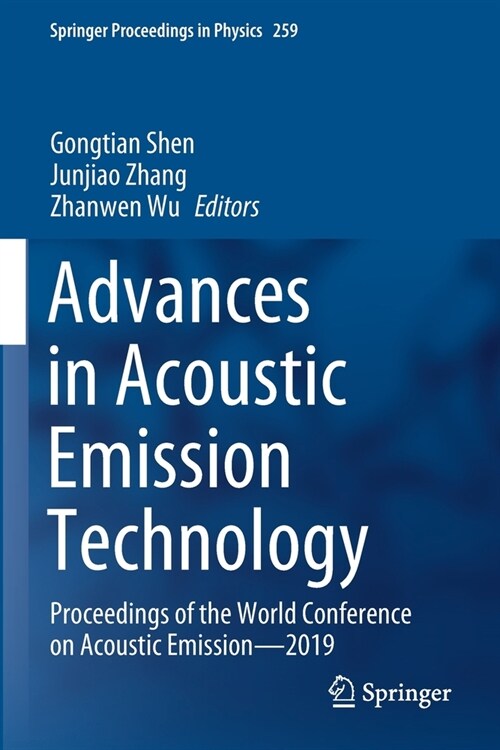 Advances in Acoustic Emission Technology: Proceedings of the World Conference on Acoustic Emission--2019 (Paperback, 2021)