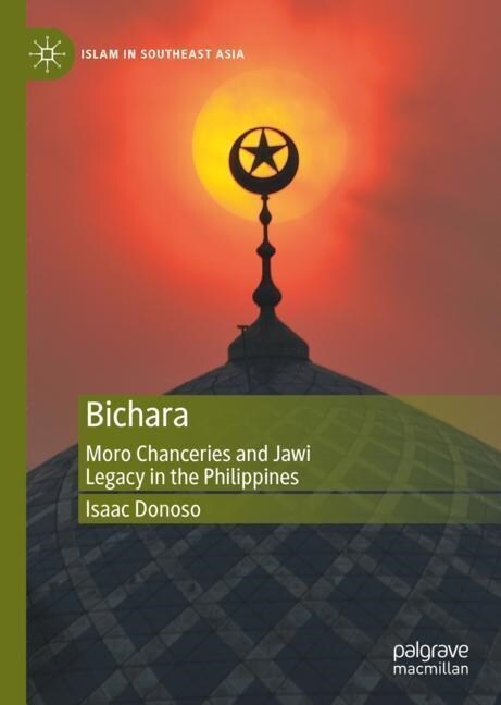 Bichara: Moro Chanceries and Jawi Legacy in the Philippines (Hardcover, 2023)