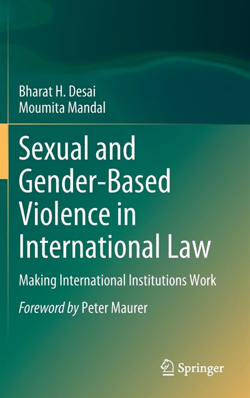 Sexual and Gender-Based Violence in International Law: Making International Institutions Work (Hardcover, 2022)