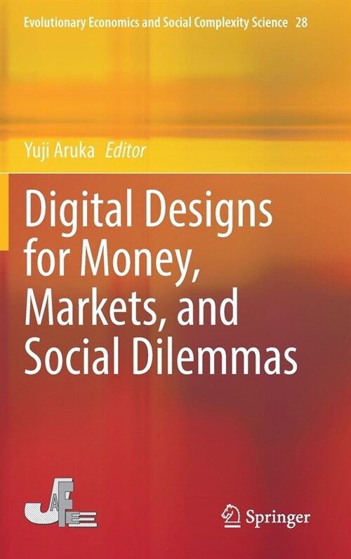 Digital Designs for Money, Markets, and Social Dilemmas (Hardcover)