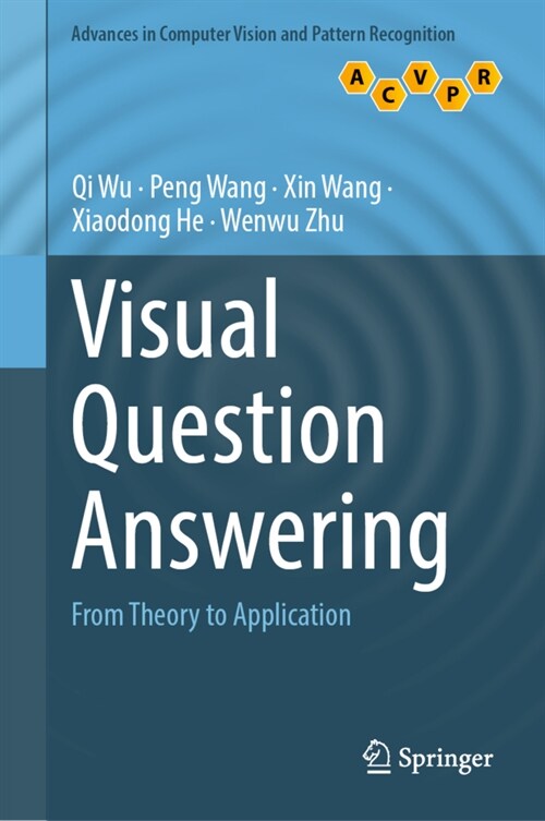 Visual Question Answering: From Theory to Application (Hardcover)