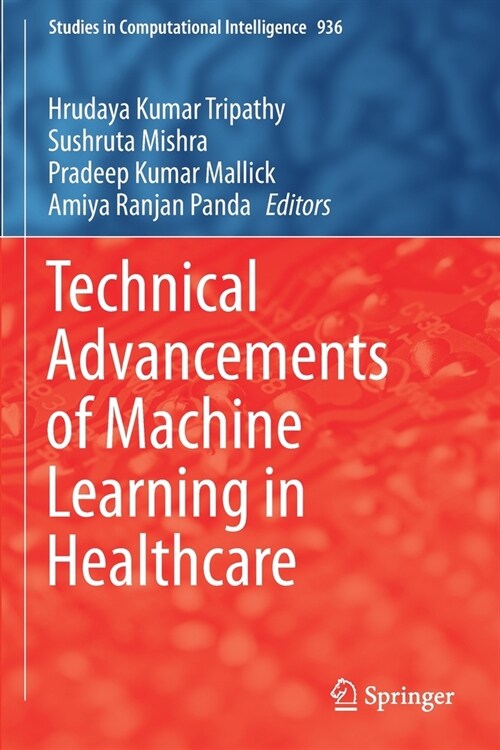 Technical Advancements of Machine Learning in Healthcare (Paperback)