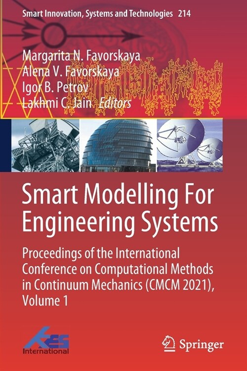 Smart Modelling For Engineering Systems: Proceedings of the International Conference on Computational Methods in Continuum Mechanics (CMCM 2021), Volu (Paperback)