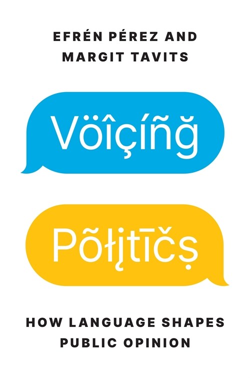 Voicing Politics: How Language Shapes Public Opinion (Paperback)