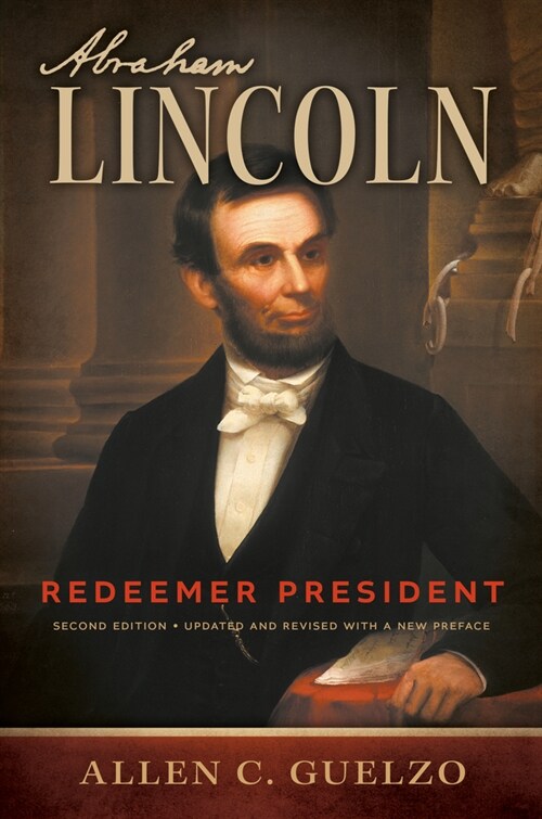 Abraham Lincoln, 2nd Edition: Redeemer President (Hardcover, 2)