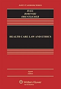 Health Care Law and Ethics (Hardcover, 8)