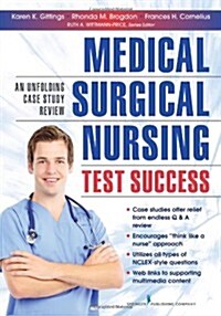 Medical-Surgical Nursing Test Success: An Unfolding Case Study Review (Paperback)