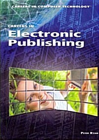 Careers in Electronic Publishing (Library Binding)