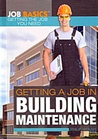Getting a Job in Building Maintenance (Library Binding)